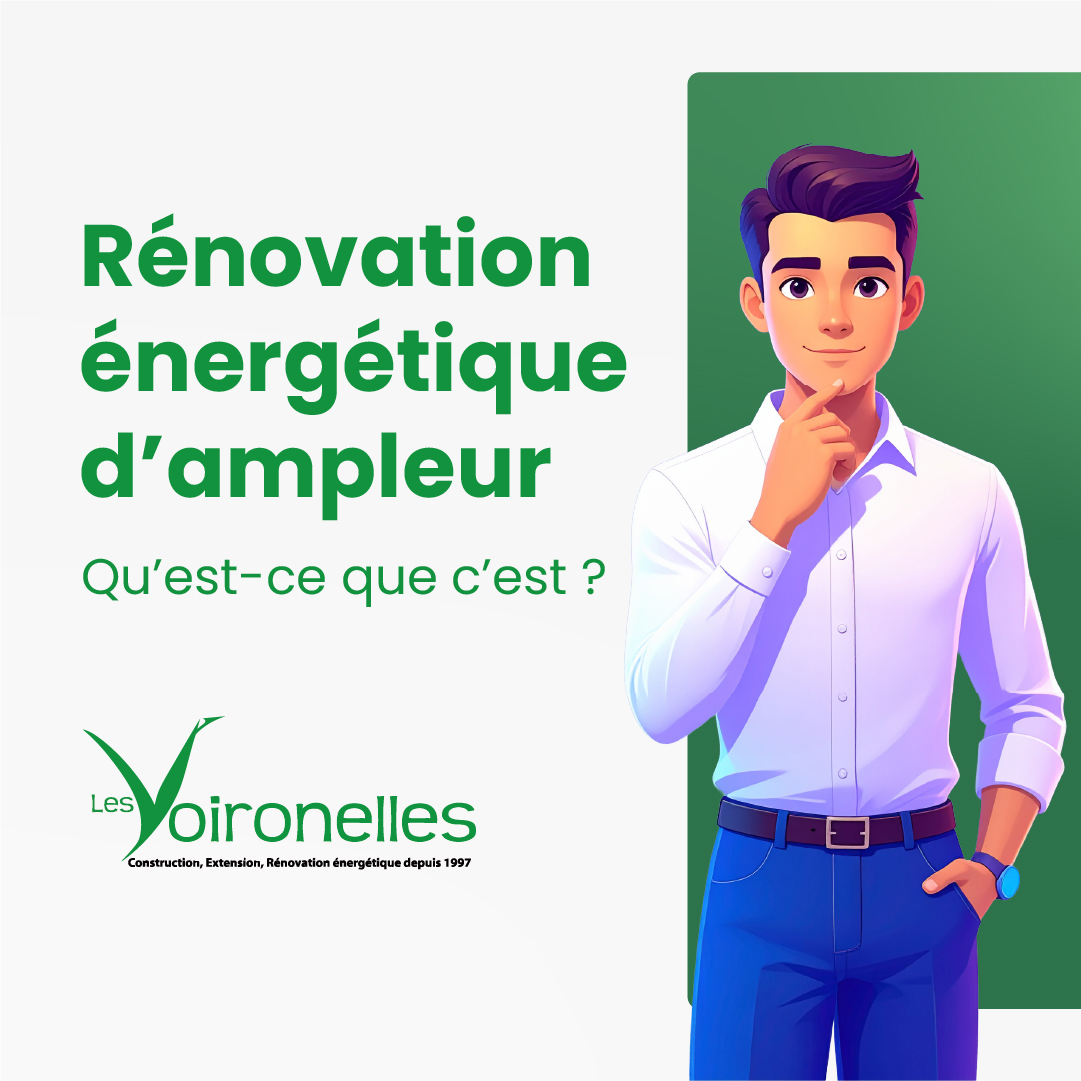Qu'est-ce qu'une rénovation énergétique d'ampleur ? Qu'est-ce qu'une rénovation énergétique d'ampleur ?