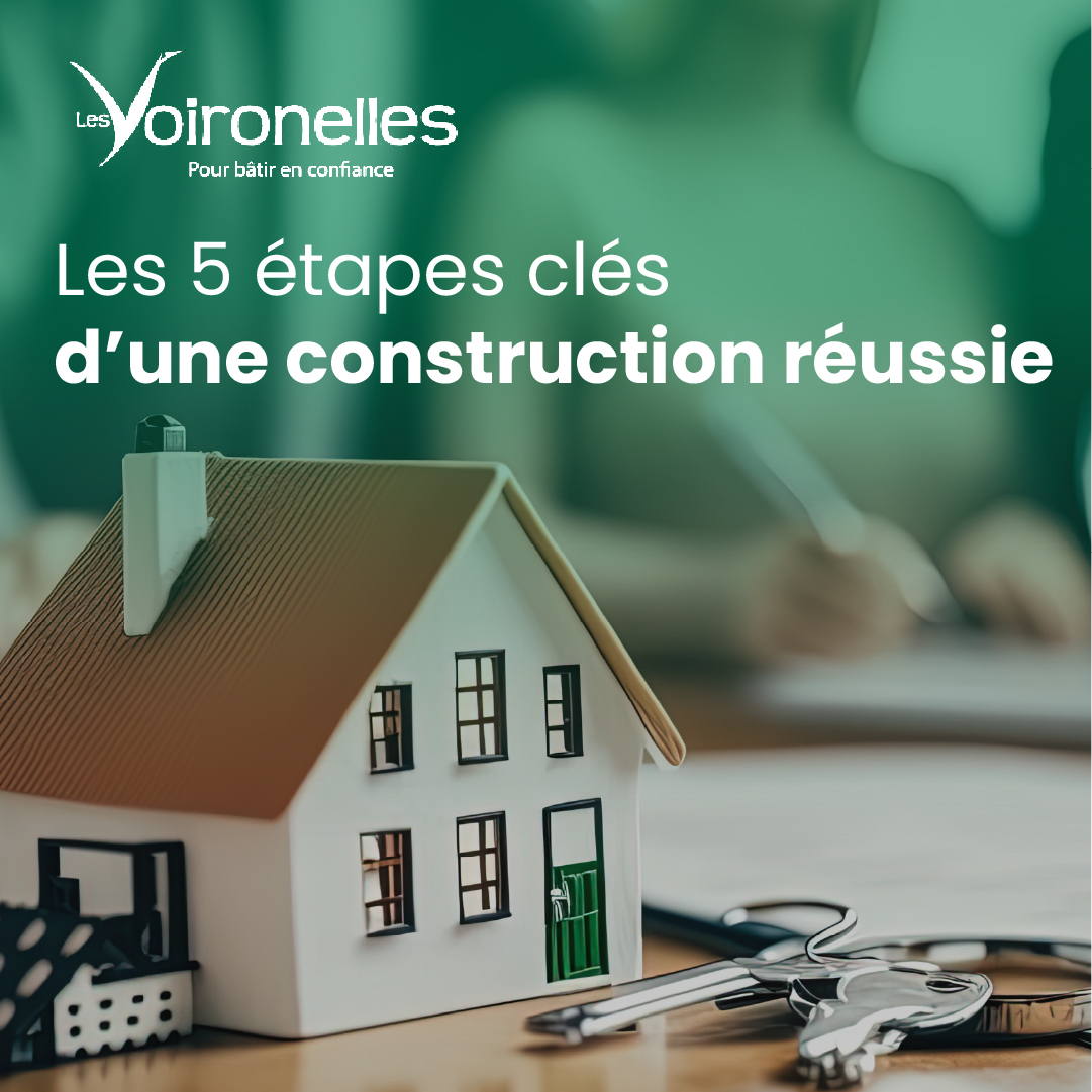 Les 5 étapes clés d'une construction réussie Les 5 étapes clés d'une construction réussie